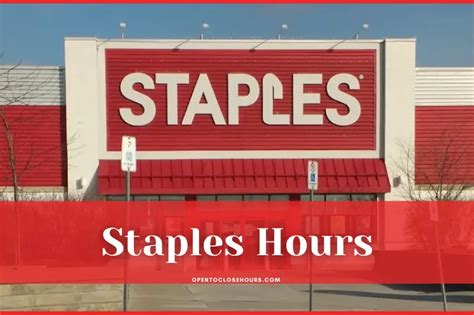 What are the Staples Hours 2023? - Staples Holidays Hours