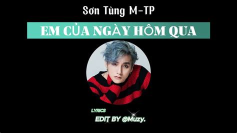 EM CỦA NGÀY HÔM QUA - Sơn Tùng M-TP |LYRICS| - YouTube