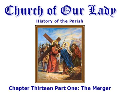 Church of Our Lady Parish History - Chapter Thirteen Part One - The Merger