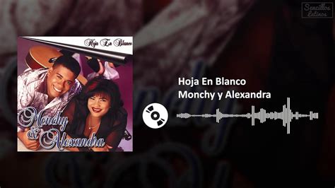 Hoja En Blanco (Versión Bachata) - Monchy y Alexandra | SL - YouTube