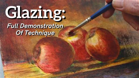 Oil Painting Glazing: Full Demonstration Of Technique (The Essentials ...