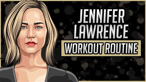 Jennifer Lawrence's Workout Routine & Diet (2024) - Jacked Gorilla