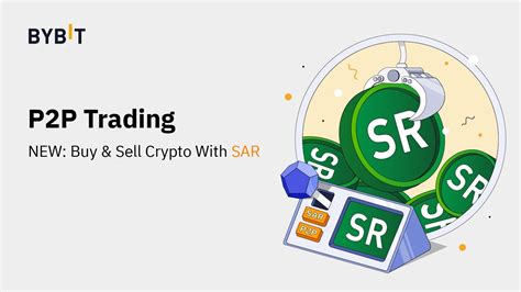 Bybit Blog | P2P Trading on Bybit: Now Supporting SAR