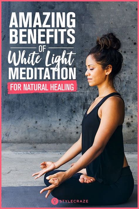 8 Amazing Benefits Of White Light Meditation For Natural Healing ...