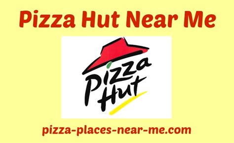 Pizza Hut Near Me