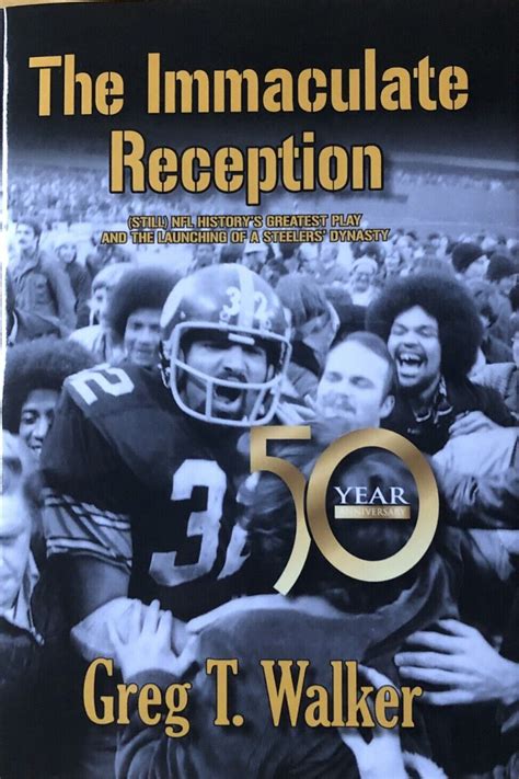 THE IMMACULATE RECEPTION 1972 STEELERS RAIDERS NEW BOOK FRANCO HARRIS ...