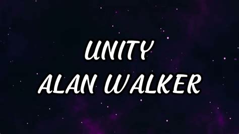 Alan Walker - Unity (Lyrics) - YouTube