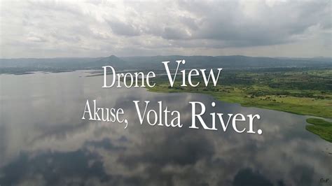 Drone View - Volta Lake ( Kpong Dam, Akuse ) - YouTube