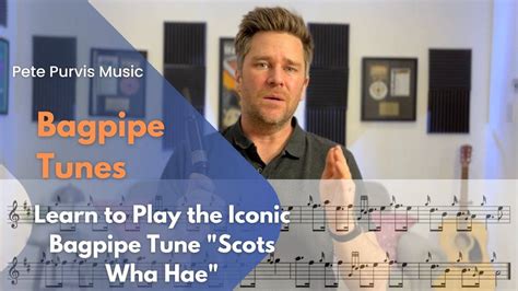 Learn to Play the Iconic Bagpipe Tune Scots Wha Hae