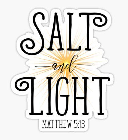 Salt And Light Stickers for Sale | Salt and light, Light of the world ...