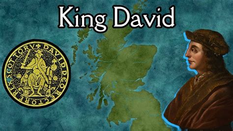 One of Scotland's best kings, King David. - YouTube