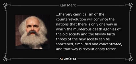 Karl Marx quote: ...the very cannibalism of the counterrevolution will ...