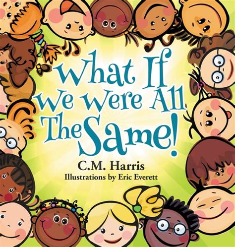 What If We Were All The Same!: A Children's Book About Ethnic Diversity ...