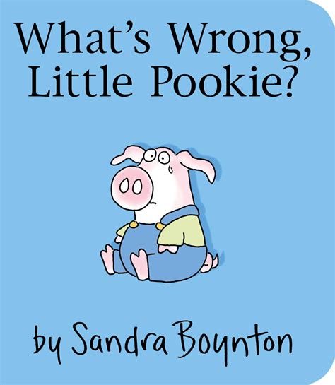 What's Wrong, Little Pookie? | Book by Sandra Boynton | Official ...