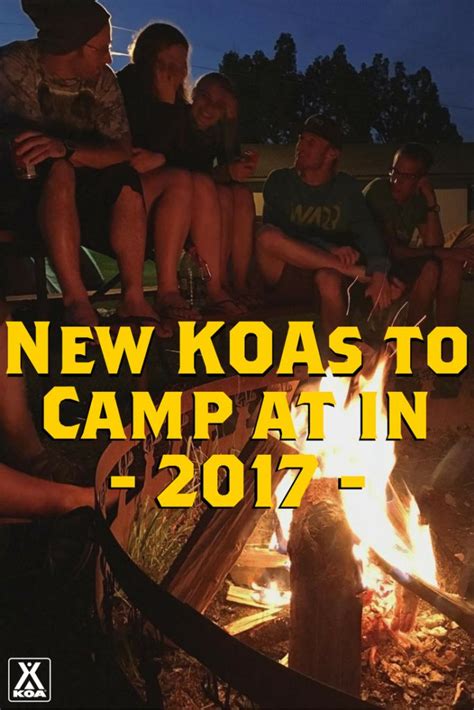 Explore These NEW KOA Campgrounds in 2017! | Camping experience ...