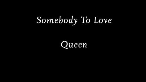 Queen - Somebody To Love (Lyrics / Lyric Video) - YouTube