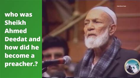 Sheikh Ahmed Deedat biography - YouTube