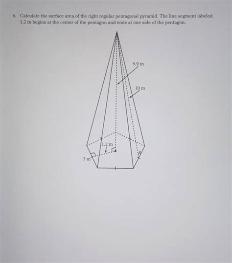 6. Calculate the surface area of the right regular pentagonal pyramid. Th..