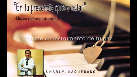 Hazme un instrumento de tu paz- Música católica instrumental Chords ...