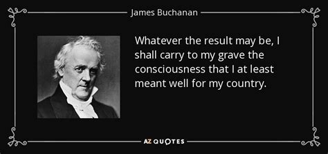 TOP 17 QUOTES BY JAMES BUCHANAN | A-Z Quotes