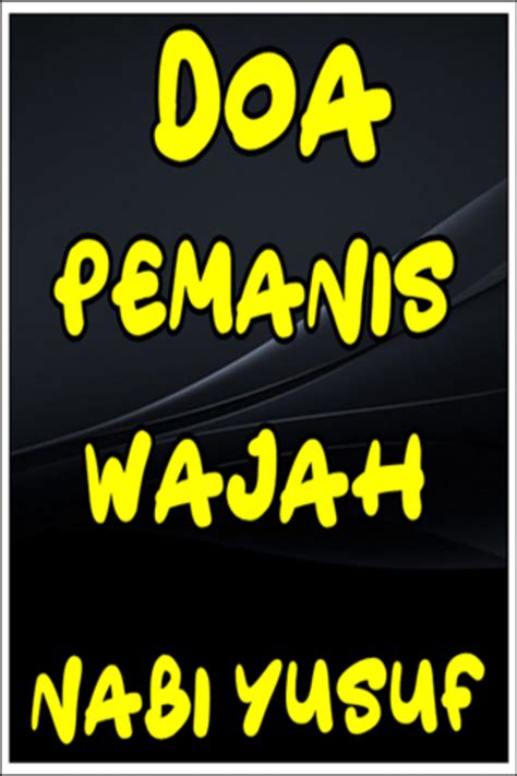 Doa Pemanis Wajah Nabi Yusuf Lengkap APK for Android - Download