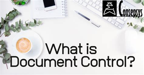 What is Document Control? - Consepsys