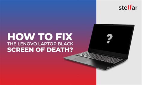 How to Fix Lenovo Laptop Black Screen of Death?