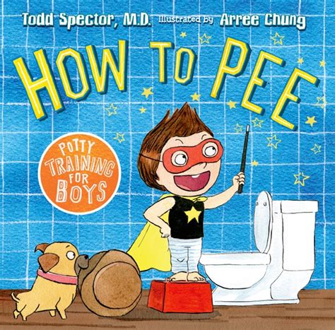 How to Pee: Potty Training for Boys by Dr. Todd Spector on Apple Books