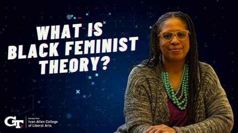 What is Black Feminist Theory? | Ivan Allen College of Liberal Arts