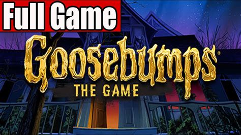 Goosebumps The Game Full Game Walkthrough No Commentary - YouTube