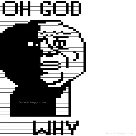 Oh God Why Meme Text Face | Cool ASCII Text Art 4 U