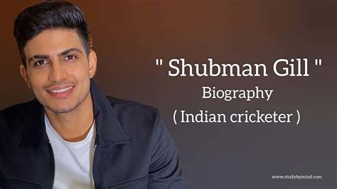 Shubman Gill Biography in english (Indian Cricketer), Age, Height ...