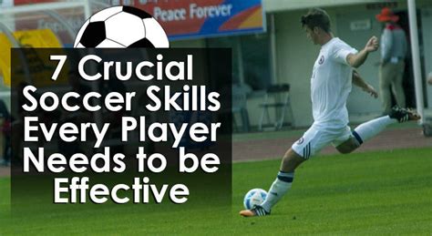 7 Crucial Soccer Skills Every Player Needs to be Effective