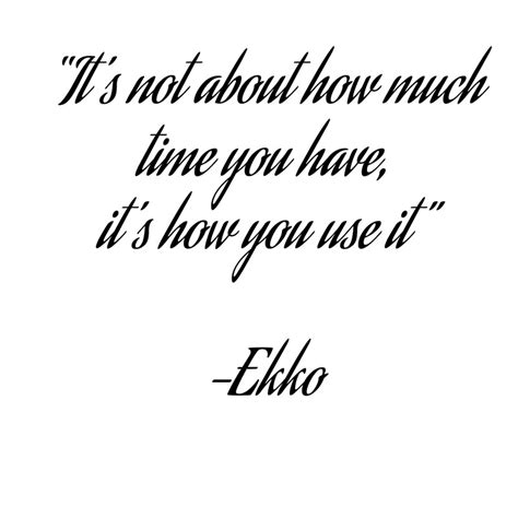 Ekko Quotes in 2023 Learn more here | quotesenglish5