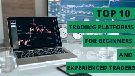 Top 10 Trading Platforms for Beginners and Experienced Traders ...