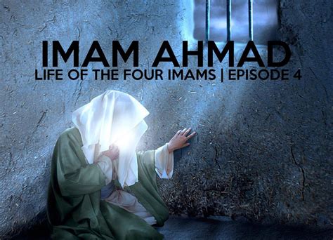 LIFE OF THE FOUR IMAMS | IMAM AHMAD IBN HANBAL | E.04 | Imam ahmad, Ali ...