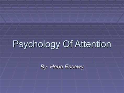 Psychology of attention