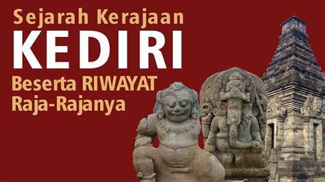 Sejarah Kerajaan Kediri dan Riwayat Raja-Rajanya - YouTube