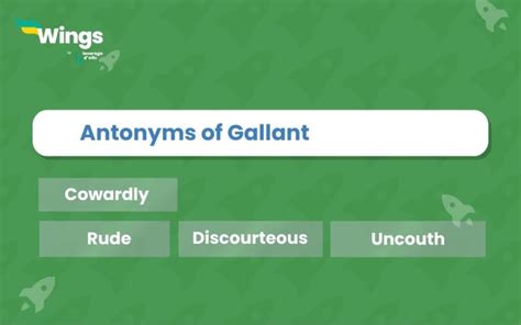 9+ Antonyms of Gallant with Meaning and Examples | Leverage Edu