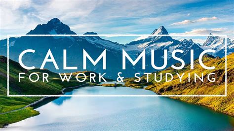 Best Music For Studying, Concentration And Work - Ambient Study Music ...