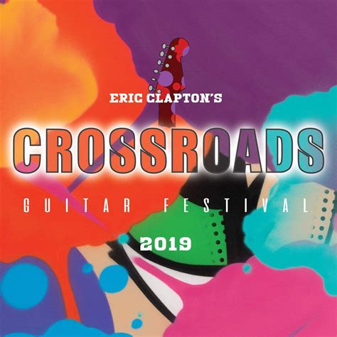 Eric Clapton's Crossroads Guitar Festival 2019 [Multiple Formats] - The ...