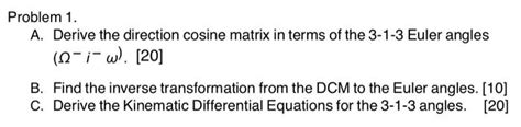 Solved Problem 1. A. Derive the direction cosine matrix in | Chegg.com