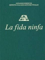 Antonio Vivaldi. La fida ninfa, RV 714 - Fondazione Giorgio Cini Onlus