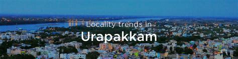 Urapakkam property market: An overview | Housing News