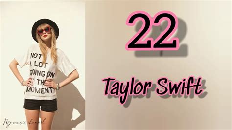 Taylor Swift - 22 (Lyrics) - YouTube