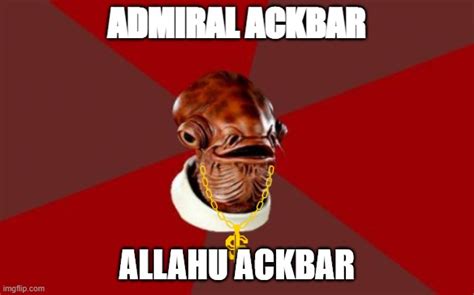 Admiral Ackbar Relationship Expert Meme - Imgflip