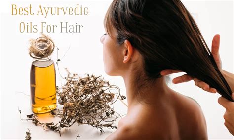 Best Ayurvedic Oils For Hair - The Coconut Mama