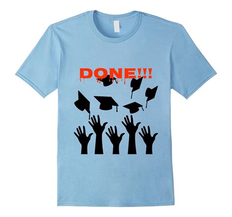 Done – funny graduation t shirt-TD – theteejob