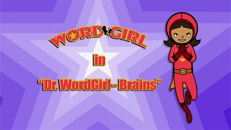 Dr. WordGirl-Brains | WordGirl Wiki | Fandom