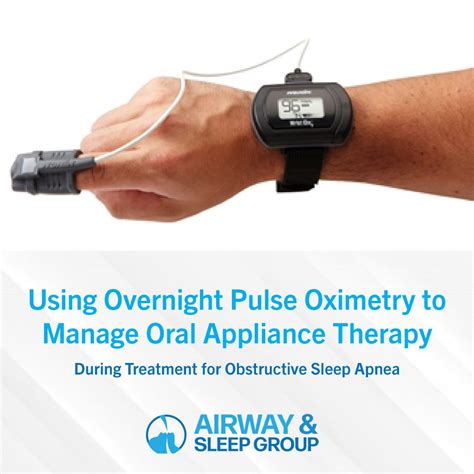 Using Overnight Pulse Oximetry to Manage Oral Appliance Therapy (OAT ...